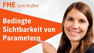 Bedingte Sichtbarkeit von offengelegten Parametern – FME Form [upl. by Atikihc]