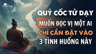 Quỷ Cốc Tử dạy ‘LÒNG NGƯỜI KHÓ ĐOÁN’ Muốn đọc vị một ai đó cần đặt vào 3 tình huống này thì sẽ rõ [upl. by Secnirp790]