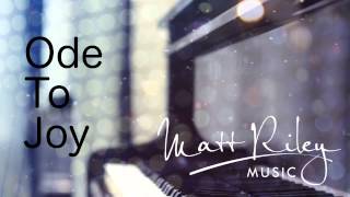 Ode To Joy  PianoOrchestra  Matt Riley [upl. by Rior]