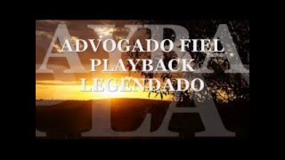 ADVOGADO FIEL PLAYBACK LEGENDADO [upl. by Akenahs]