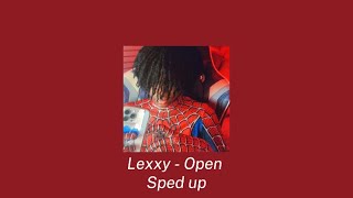 Lexxy  Open  Sped up [upl. by Lorrin]