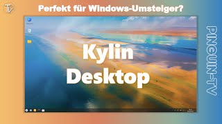 Ubuntu Kylin  Perfekt für WindowsUmsteiger [upl. by Rett]