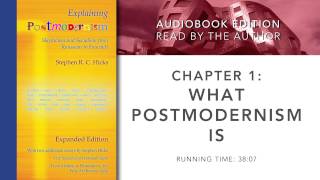 Explaining Postmodernism by Stephen Hicks Chapter 1 What Postmodernism Is [upl. by Brenda]