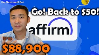 EP09 Affirm Go Can Affirm Stock Go Back to 50 and Beyond [upl. by Stine432]