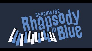 GERSHWIN RHAPSODY IN BLUE [upl. by Aidiruy738]