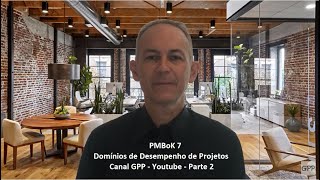 PMBoK 7  Domínios de Desempenho de Projetos  Parte 2  Canal GPP [upl. by Anelhtak879]