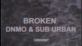 DNMO x Sub Urban  Broken Official Lyric Video CLEAN [upl. by Eitnom320]