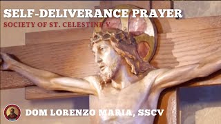 DELIVERANCE PRAYER TO FREE ONESELF FROM THE SNARES OF THE DEVIL  DOM LORENZO MARIA SSCV 🌿 [upl. by Laro]