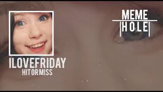 iLOVEFRiDAY  Hit or Miss Tik Tok [upl. by Ahsinirt]