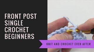 Single Crochet Tutorial 7 Front Post Single Crochet FPSC [upl. by Elaina]