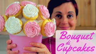 BOUQUET DI CUPCAKES ROSE FATTO IN CASA DA BENEDETTA [upl. by Eimirej]