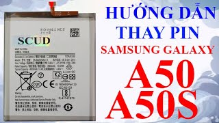 Hướng dẫn thay Pin Samsung Galaxy A50 và A50S [upl. by Eiramnna]