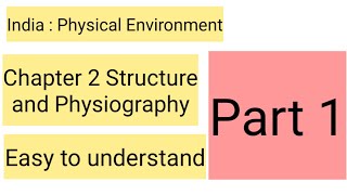 Class11 NCERT  India Physical Environment  Chapter2 Structure and Physiography part 1 UPSC [upl. by Cir]