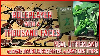 Neal Litherland on Game Design Kickstarter and Army Men [upl. by Hafinah]