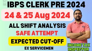 IBPS CLERK ANALYSIS 2024  24 amp 25 Aug Exam All Shift Analysis  Expected Cut Off [upl. by Noby]