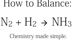 How to Balance N2  H2  NH3 Synthesis of Ammonia [upl. by Aihsatan]