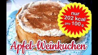 ApfelWeinkuchen Rezept 1 Leichter Kuchen 206 Kcal pro 100 g leicht gemacht [upl. by Virendra]