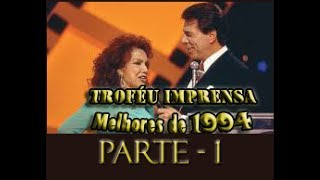 Troféu Imprensa Melhores de 1994  Parte 1 [upl. by Laurin]