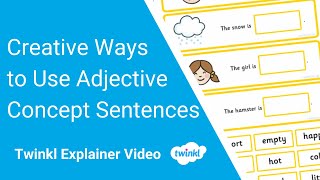 Creative Ways to Use Adjective Concept Sentences [upl. by Orfurd]