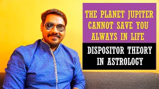 The Great Benefic Planet Jupiter Cannot Save You Always  Dispositor Theory in Astrology [upl. by Larred]