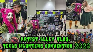 Artist Alley Vlog 14 Texas Haunters Convention 2023  Setup Day 1 After Party Day 2 [upl. by Marcell868]