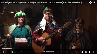 Die Heiligen Drei Könige  Die Sternsinger von der Pfarre GRAZKARLAU Stern über Bethlehem [upl. by Shelton]