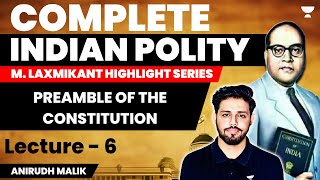 L6  Preamble of The constitution  Anirudh  UPSC CSE 2024 [upl. by Ibib]