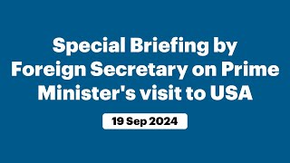 Special Briefing by Foreign Secretary on Prime Ministers visit to USA September 19 2024 [upl. by Auqenahs371]