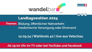 wandelbar Spezial quotLandtagswahlenquot  Die Kandidaten aus dem WK 40 [upl. by Viens953]