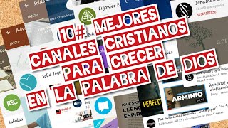 10 MEJORES canales CRISTIANOS para crecer en la PALABRA de DIOS  Grandes MINISTERIOS Cristianos [upl. by Gerstner]