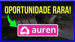 AURE3  AUREN ENERGIA é OPORTUNIDADE CONCESSÃO Risco do Setor dividendos aure3 investir ações [upl. by Adnohsat641]