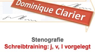 Stenografie lernen – Übung zur Lektion 10  j v l vorgelegt  Dominique Clarier [upl. by Durno]