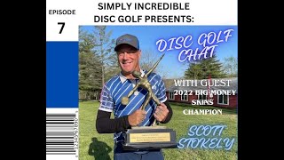 Disc Golf Chat Scott Stokely 3140 Disc Golf Legend and 2022 Big Money Skins Champion discgolf [upl. by Tekcirc]