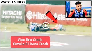 Gino Rea Crash  Suzuka 8 Hours Crash  Gino Rea airlifted to hospital after a Crash [upl. by Eisse]