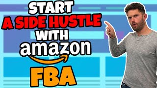 How To Start Amazon FBA As A Side Hustle [upl. by Eckhardt]