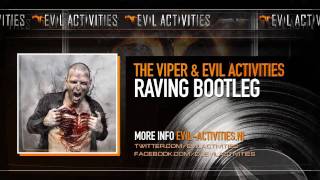 The Viper amp Evil Activities  Raving Bootleg [upl. by Esinehc]