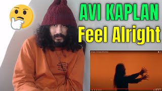 Avi Kaplan  Feel Alright Official Video REACTION [upl. by Erle]