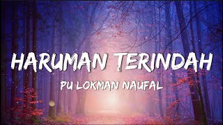 HARUMAN TERINDAH  PU LOKMAN NAUFAL LYRICLIRIK [upl. by Knight]