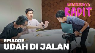 Udah di Jalan  Webseriesnya Radit [upl. by Danae]