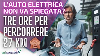 IMPIEGA oltre 3 ORE per percorrere 27 KM ancora convinti che l’AUTO ELETTRICA non vada SPIEGATA [upl. by Rubio409]