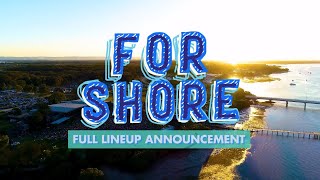 For Shore Festival 2019 Full Lineup Announce [upl. by Aldon665]