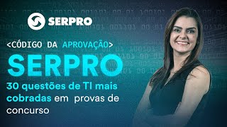 Código da Aprovação SERPRO  30 questões de TI mais cobradas em provas de concurso [upl. by Sonstrom666]