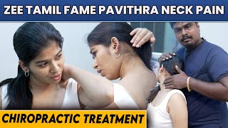 Zee Tamil Fame Actress Pavithra Neck Pain Treatment  Dr Vijay Non Surgical  Chiropractic Treatment [upl. by Yekim]