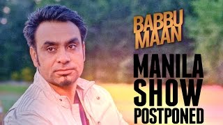 Manilla Show Postponed due to Natural calamity  Babbu Maan [upl. by Gomar255]