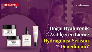 Burcu Özberk amp Lierac Hydragenist Doğal Hyaluronik Asit Serisi ile cildiniz hak ettiği neme doysun [upl. by Onaimad194]