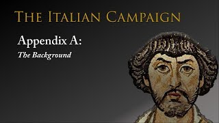 Appendix A The Italian Campaign of Justinian The Background [upl. by Annavahs900]