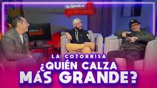 ¿QUIÉN CALZA MÁS GRANDE  La Cotorrisa  La entrevista con Yordi Rosado [upl. by Boehike]