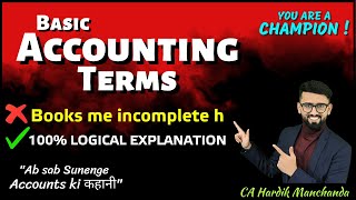 Easiest amp Logical Explanation of Basic Accounting Terms  Class 11 Accounts  CA Hardik Manchanda [upl. by Casey480]