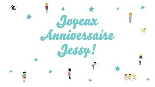 ♫ Joyeux Anniversaire Jessy ♫ [upl. by Arenat]