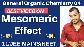 Organic Chemistry  GOC 04  Resonance 03  Mesomeric Effect Complete Topic JEE MAINSNEET [upl. by Rosamond]